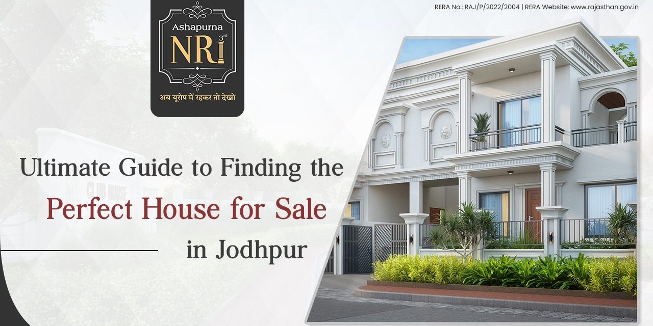 Ultimate Guide to Finding the Perfect House for Sale in Jodhpur