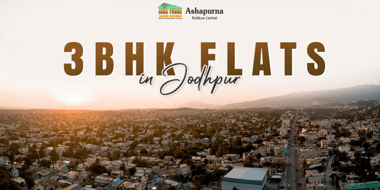 3 BHK Flats In Jodhpur | Ashapurna Buildcon