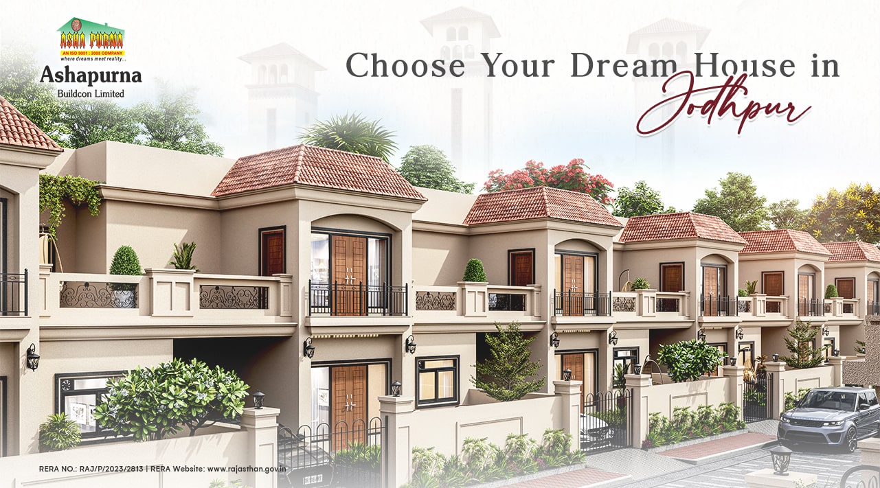 Choose Your Dream House in Jodhpur | Ashapurna Buildcon - Blog ...