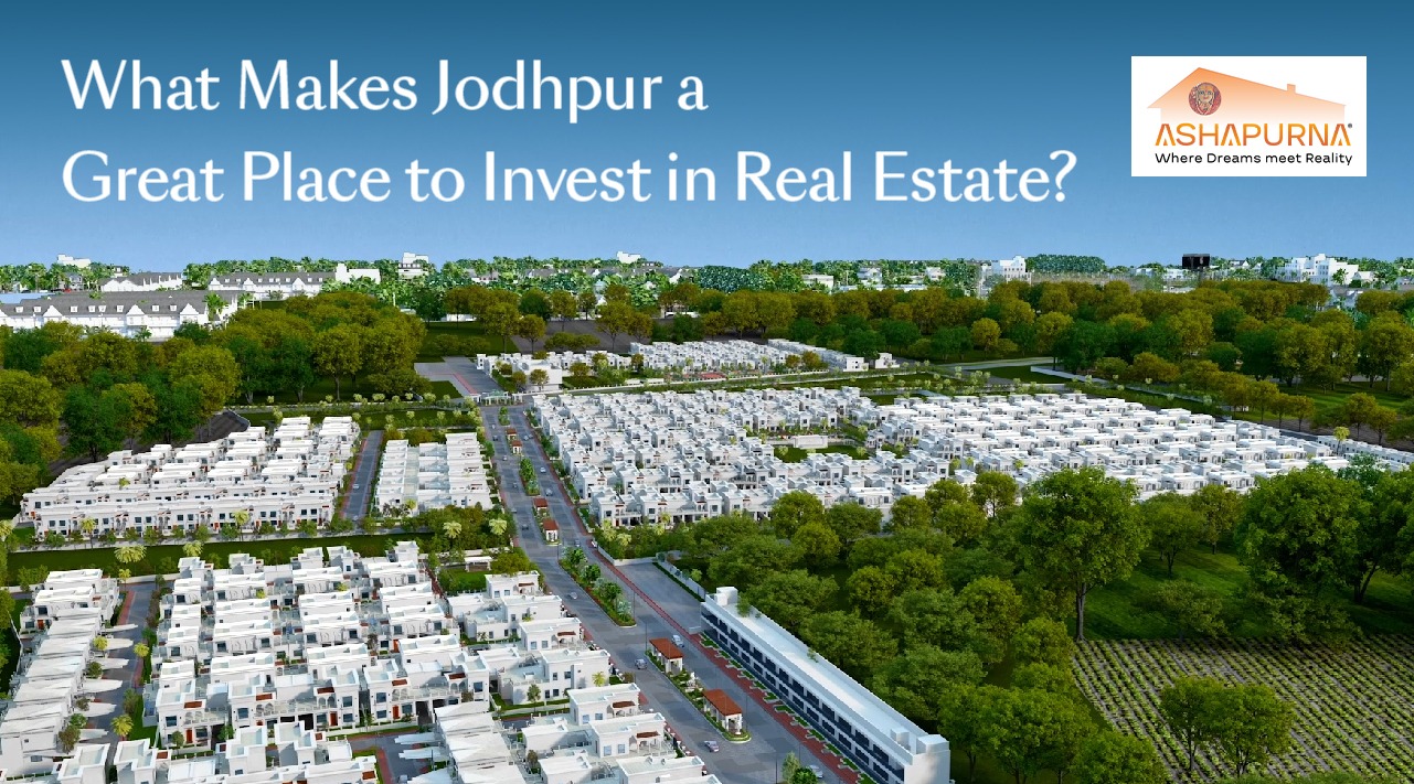 What Makes Jodhpur a Great Place to Invest in Real Estate What Makes Jodhpur a Great Place to Invest in Real Estate